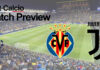 Preview: Villarreal vs Juventus – Team News, Line-ups & Prediction