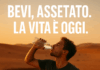 💧 Bevi, assetato. La vita è oggi.