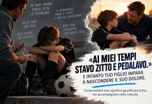 «Ai miei tempi stavo zitto e pedalavo.» E intanto tuo figlio impara a nascondere il suo dolore.