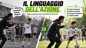 Mister, non dire soltanto «Concentrati!». Insegna al ragazzo cosa fare.